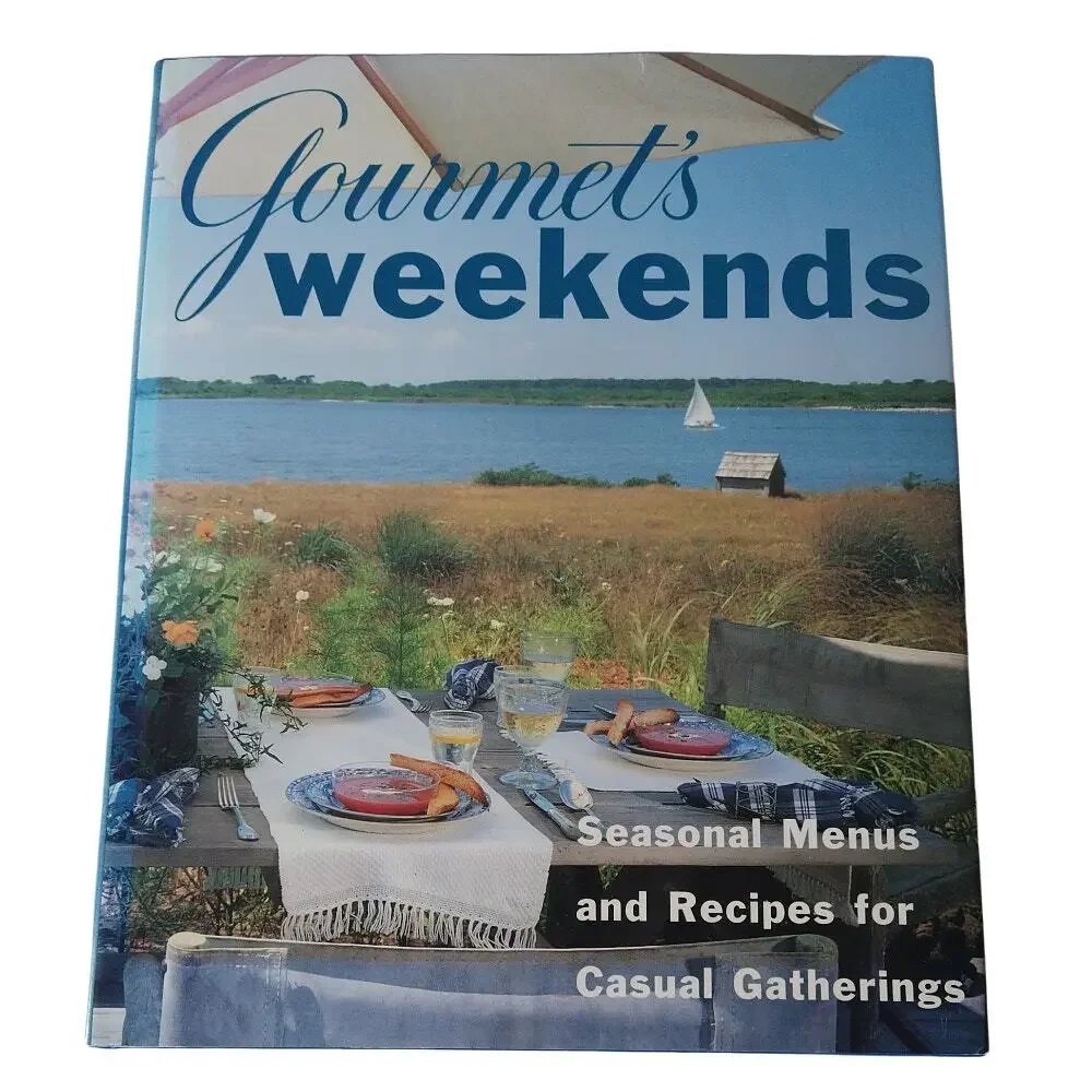 Gourmets Weekends Seasonal Menus and Recipes for Casual Gatherings 1995 Cookbook